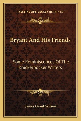 Libro Bryant And His Friends: Some Reminiscences Of The K...