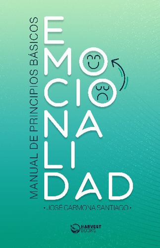 Libro Emociónalidad: Manual De Principios Basicos- Santiago