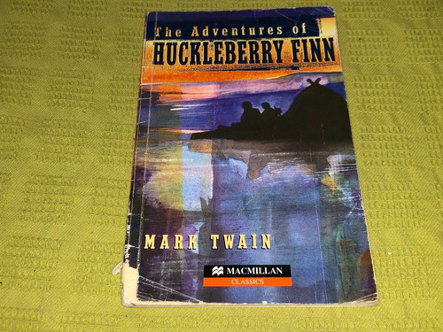 The Adventures Of Huckleberry Finn - Mark Twain - Macmillan