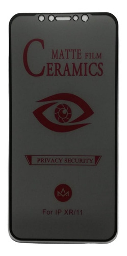 Protector Cerámico Antiespia Compatible Con iPhone 11 / Xr