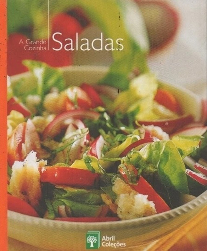 Saladas - A Grande Cozinha - Editora Abril