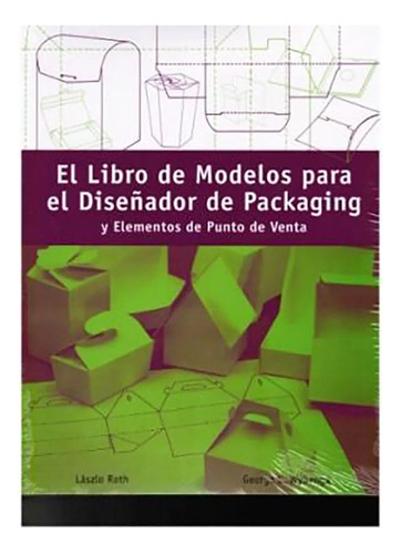 El Libro De Modelos Para El Dise\ador De Packaging - #d