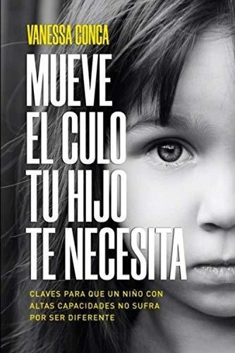 Mueve El Culo Tu Hijo Te Necesita Claves Para Que U, De Ca Fernández, Vanessa. Editorial Independently Published En Español