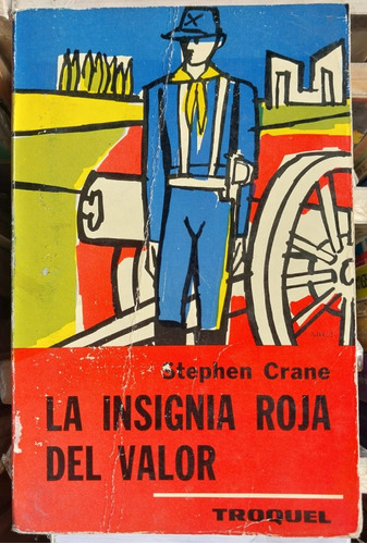 La Insignia Roja Del Valor. Stephen Crane