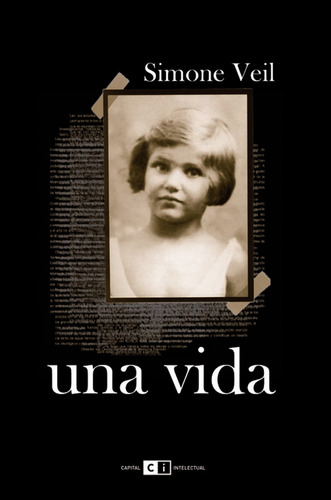 Una Vida Simone Veil, De Simone Veil. Editorial Ci Capital Intelectual, Tapa Blanda, Edición 1 En Español