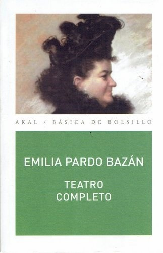 Teatro Completo. Pardo Bazán - Pardo Bazán, Emilia