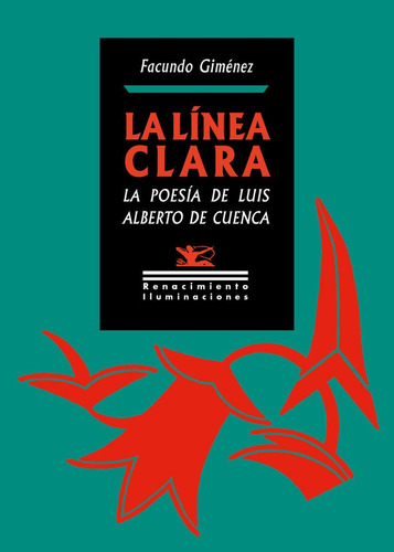 La Linea Clara. La Poesia De Luis Alberto De Cuenca, De Gimenez, Facundo. Editorial Libreria Y Editorial Renacimiento S.a En Español