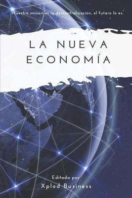 Libro La Nueva Economia : Nuestra Mision Es La Descentral...