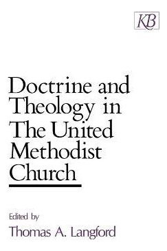 Libro Doctrine And Theology In The United Methodist Churc...