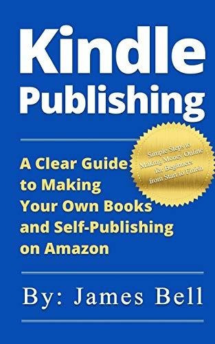 Book : Kindle Publishing A Clear Guide To Making Your Own..