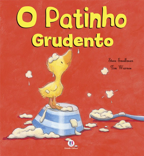 O patinho grudento, de Smallman, Steve. Histórias emocionantes Editorial Ciranda Cultural Editora E Distribuidora Ltda., capa mole em português, 2012