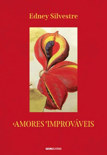 Amores Improváveis, De Silvestre, Edney. Editora Globo Livros, Capa Mole Em Português