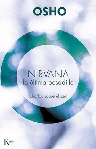 Nirvana La Ultima Pesadilla. Charlas Sobre El Zen