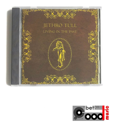 Cd Jethro Tull - Living In The Past - Made In United Kingdom