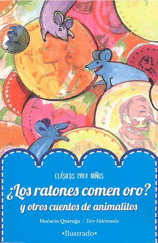 Los Ratones Comen Oro? Y Otros Cuentos De Animalitos, De Diferentes Titulos Y Autores A Escoger. Serie Clásicos Para Niños Editorial Emu, Tapa Blanda En Español, 2022