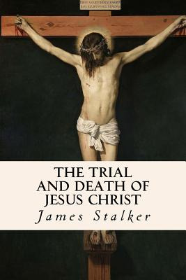 Libro The Trial And Death Of Jesus Christ - Stalker, James