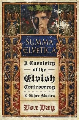 Summa Elvetica - Vox Day (paperback)