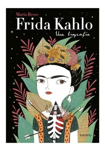 Frida Kahlo Una Biografia - María Hesse