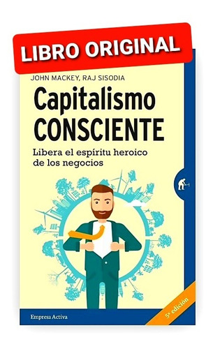 Capitalismo Consciente ( Libro Y Original)