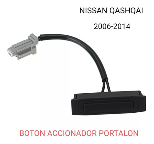 Botón Accionador Portalon O Maleta Nissan Qashqai 2006-2014