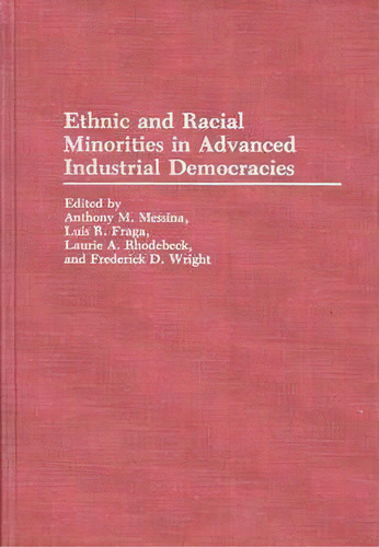 Ethnic And Racial Minorities In Advanced Industrial Democracies, De Luis Ricardo Fraga. Editorial Abc Clio, Tapa Dura En Inglés