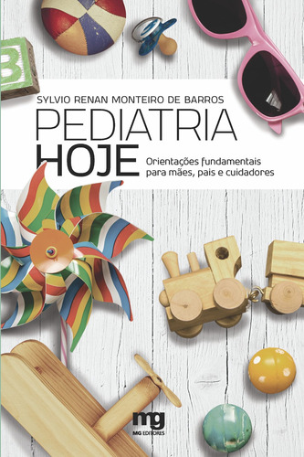 Pediatria hoje: orientações fundamentais para mães, pais e cuidadores, de Barros, Sylvio Renan Monteiro de. Editora Summus Editorial Ltda., capa mole em português, 2015