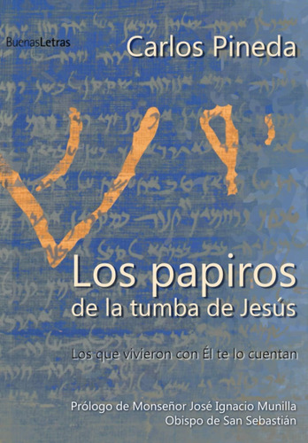 Libro: Los Papiros De La Tumba De Jesús: Los Que Vivieron Co