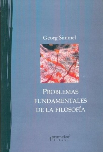 Problemas Fundamentales De La Filosofia - Simmel George