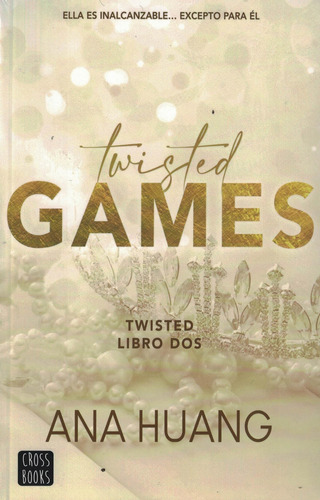 Twisted Games, Twisted 2, De Huang, Ana. Editorial Destino, Tapa Tapa Blanda En Español, 2023
