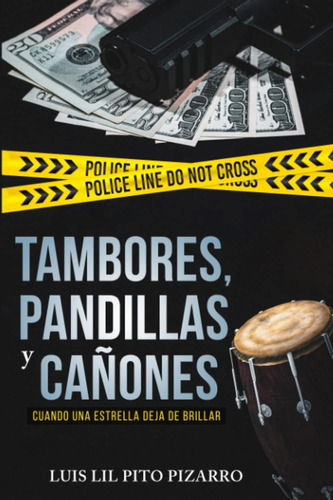 Libro: Tambores Pandillas Y Cañones: Cuando Una Estrella Dej