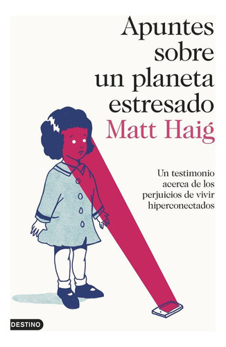 Libro: Apuntes Sobre Un Planeta Estresado. Haig, Matt. Edici