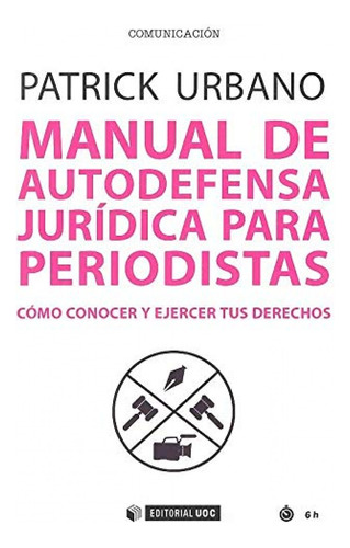 Manual De Autodefensa Juridica Para Periodistas