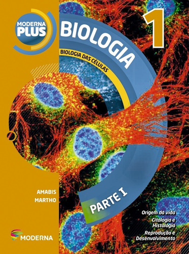 Moderna Plus Biologia - Volume 1 - 4ª Edição