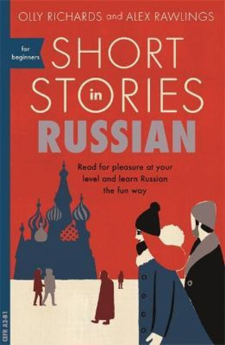 Short Stories In Russian For Beginners : Read For Pleasure At Your Level, Expand Your Vocabulary ..., De Olly Richards. Editorial John Murray Press, Tapa Blanda En Inglés