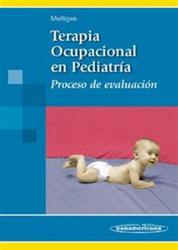 Terapia Ocupacional En Pediatria - Mulligan, Shelley