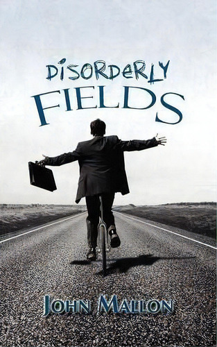 Disorderly Fields, De John Mallon. Editorial Book Printing Uk, Tapa Blanda En Inglés