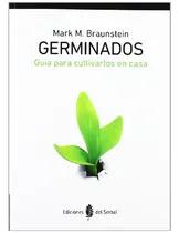 Comprar Germinados Guía Cultivarlos En Casa, Braunstein, Del Serbal