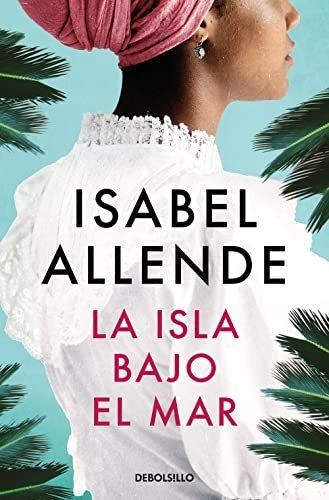 La Isla Bajo El Mar - Allende Isabel