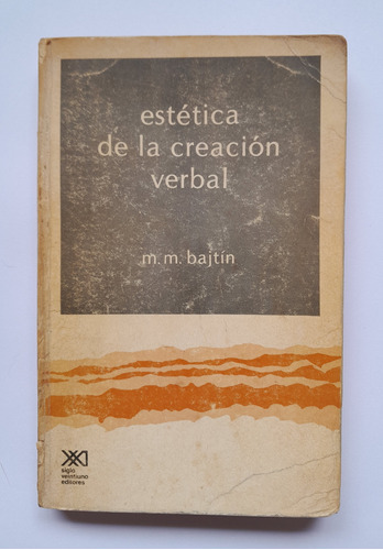 Estética De La Creación Verbal - Mijail Bajtin