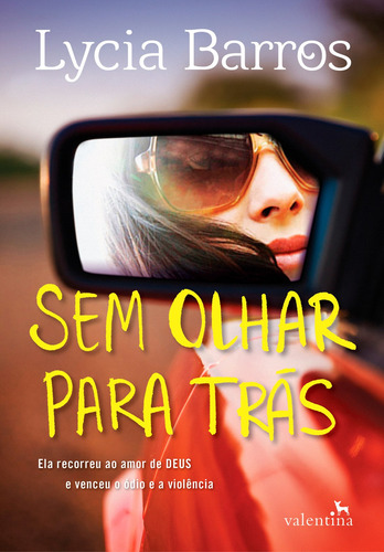 Sem Olhar para Trás, de Barros, Lycia. Editora Valentina Ltda, capa mole em português, 2016