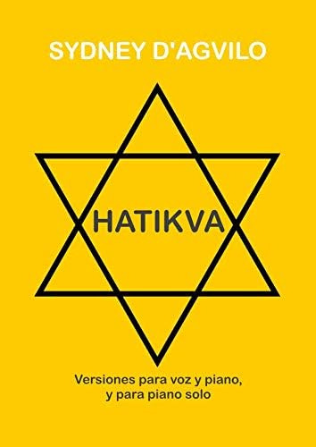 Libro: Hatikva: En Dos Versiones: Para Voz Y Piano, Y Para P