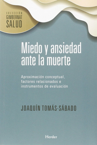 Miedo A La Ansiedad Ante La Muerte  -  Tomás-sábado, Joaqui