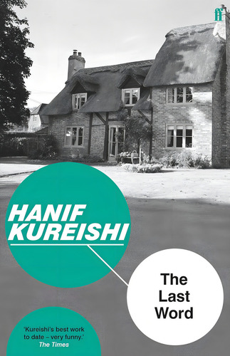 Last Word - Hanif Kureishi, De Kureishi, Hanif., Vol. 1. Editorial Faber & Faber, Tapa Blanda En Inglés, 2018