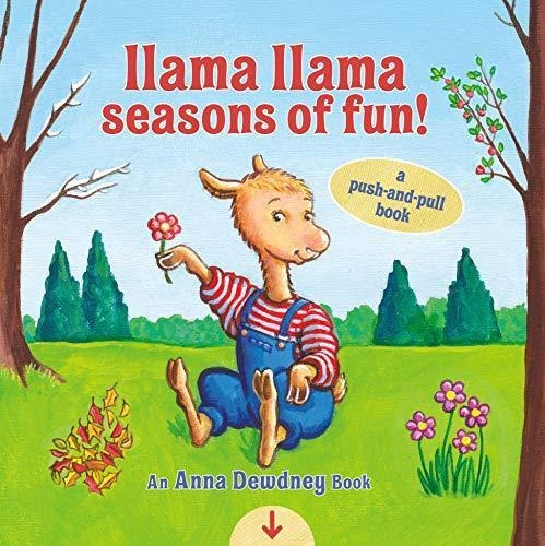 Llama Llama Seasons Of Fun!: A Push-and-pull Book (libro En 