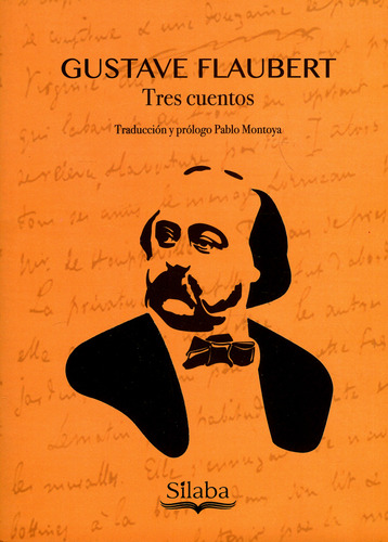 Tres Cuentos, De Gustave Flaubert. Editorial Silaba Editores, Tapa Blanda, Edición 2019 En Español