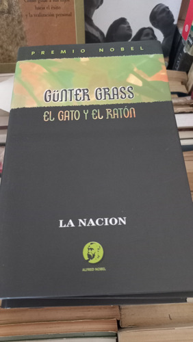 El Gato Y El Ratón Gunter Grass Editorial La Nación Tapa Dur