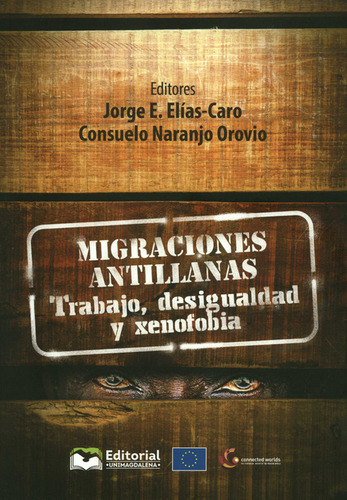 Migraciones Antillanas Trabajo Desigualdad Y Xenofobia