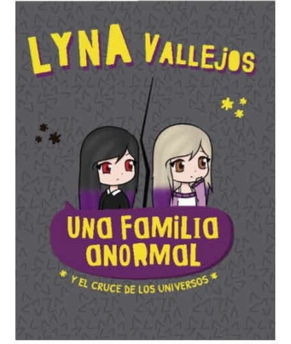 Una Familia Anormal. Y El Cruce De Los Universos