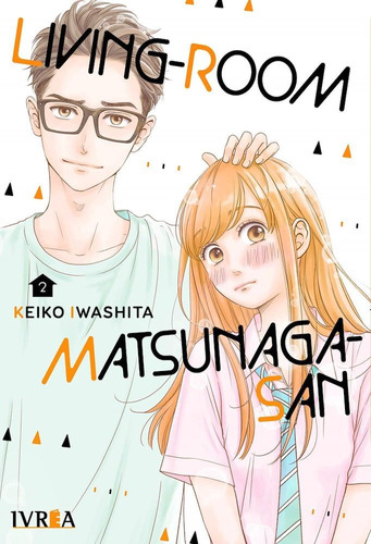 Living-room Matsunaga-san 02 Manga Original Ivrea En Español