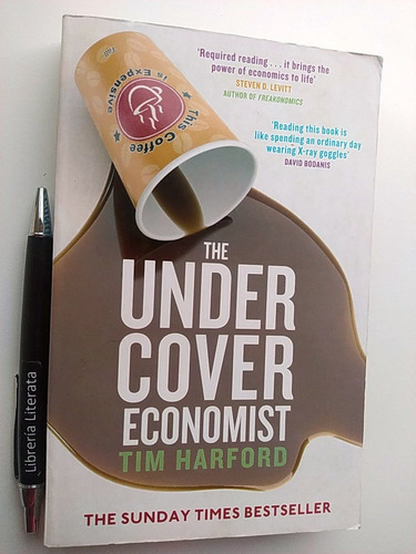 The Under Cover Economist Tim Harford En Inglés Ed. Abacus
